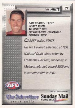 2003 Select The Advertiser-Sunday Mail AFL #79 Jeff White Back